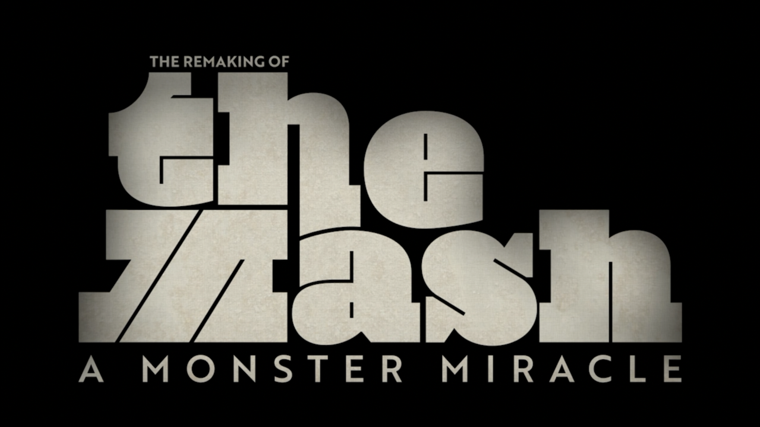 The Remaking of the Mash: A Monster Miracle title card